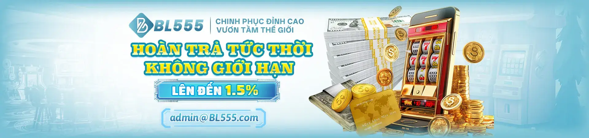 Bl555bl khuyến mãi hoàn trả lên đến 1.5%